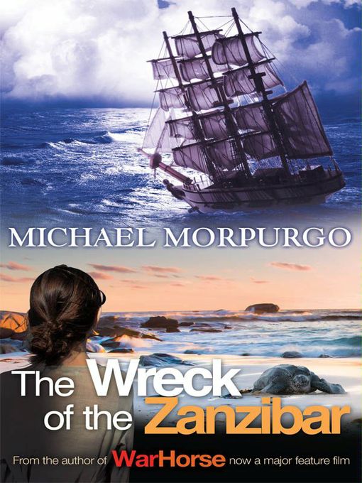 Title details for The Wreck of the Zanzibar by Michael Morpurgo - Available